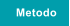 Metodo